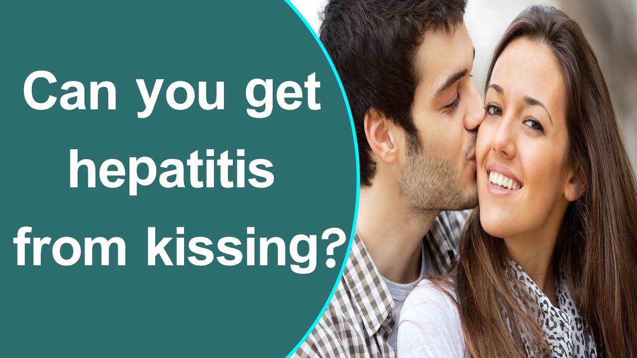 Can you get hepatitis from kissing?