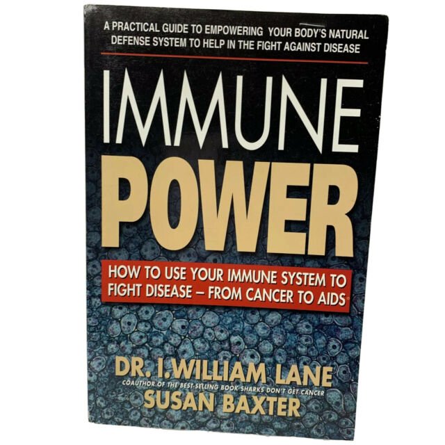 Immune Power : How to Use Your Immune System to Fight ...