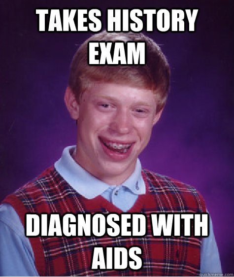 Takes history exam diagnosed with aids