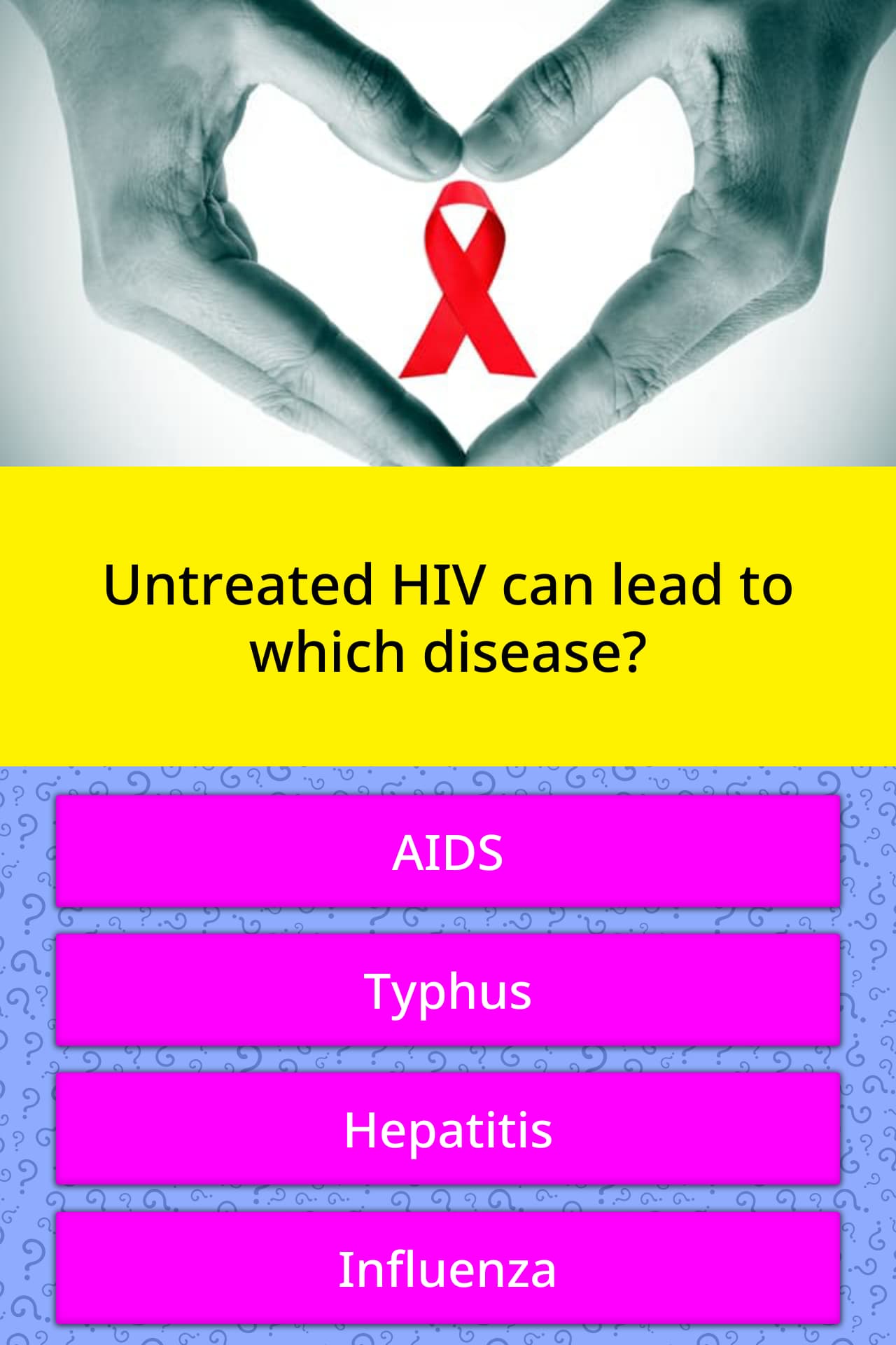 Untreated HIV can lead to which disease?
